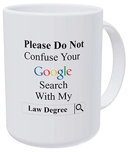 Willcallyou Please Do Not Confuse Your Google Search with My Law Degree, Lawyer