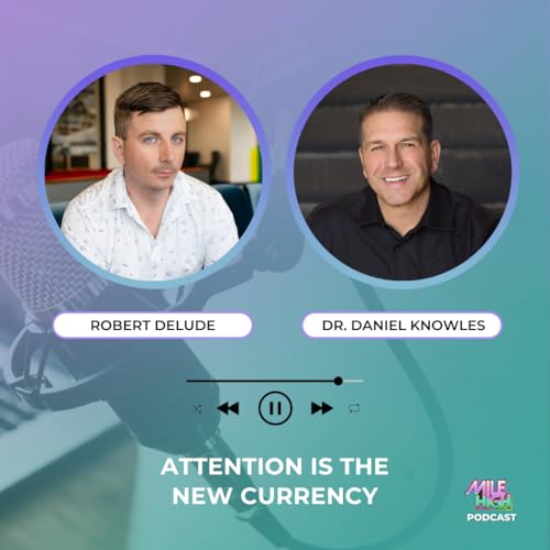 🎙️ Attention Is the New Currency &ndash; Robert DeLude