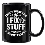 LOZACHE Novelty Fathers Day Dad Birthday Graduation Gifts from Daughter Son Wife kids Him Her, Funny Coffee Mug Gifts For echanic men Handyman That's What I Do I Fix Stuff And I Know Things