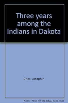 Unknown Binding Three years among the Indians in Dakota Book