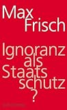 Ignoranz als Staatsschutz? (suhrkamp taschenbuch)