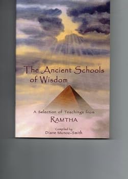 Hardcover The Ancient Schools of Wisdom: A Selection of Teachings from Ramtha Book