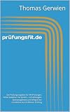 prüfungsfit.de: Der Prüfungsratgeber für IHK-Prüfungen: Sicher bestehen mit System – Lernstrategien, Zeitmana ...