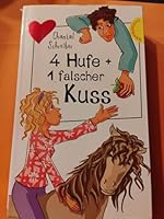4 Hufe + 1 falscher Kuss, aus der Reihe Freche Mädchen - freche Bücher 3522500156 Book Cover