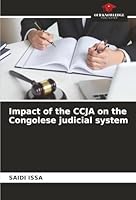 Impact of the CCJA on the Congolese judicial system 6208463289 Book Cover