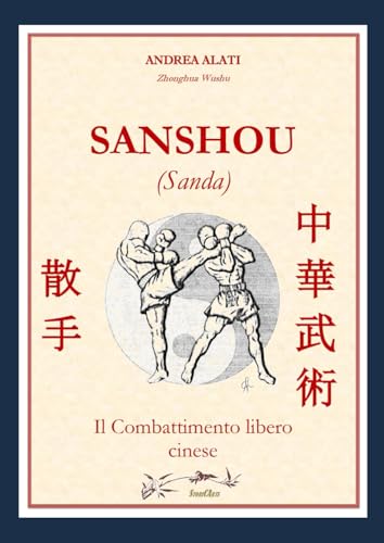 SANSHOU (Sanda): Il Combattimento libero cinese
