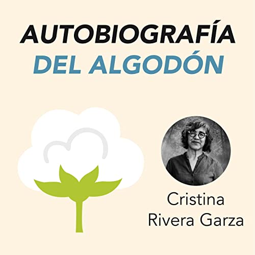 Cristina Rivera Garza presenta Autobiograf&iacute;a del algod&oacute;n Podcast Por  arte de portada