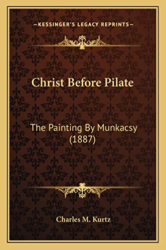 Christ Before Pilate: The Painting By Munkacsy (1887)