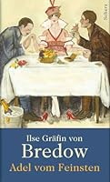 Adel vom Feinsten. Amüsante Geschichten aus vornehmen Kreisen 349224484X Book Cover