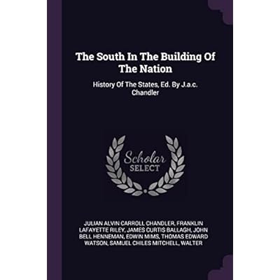 The South In The Building Of The Nation