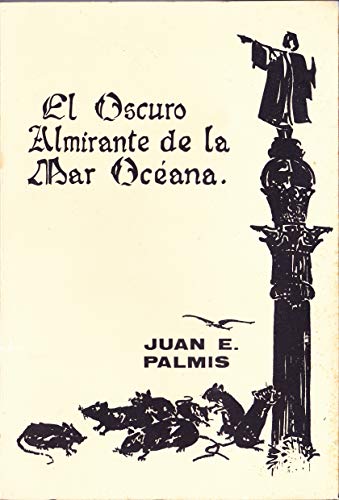 EL OSCURO ALMIRANTE DE LA MAR OCEANA (Ensayo nº 7) (Spanish Edition)