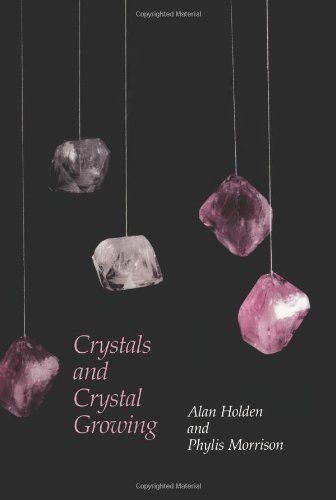 Crystals and Crystal Growing (MIT Press) by Alan Holden Phylis
