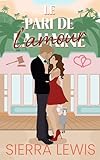  Le Pari de l\'Amour (la Haine) (L’amour au Sunshine Pier t. 1) (French Edition)