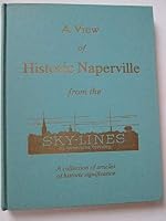 A View Of Historic Naperville B00072XDHI Book Cover
