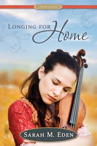 Longing for Home: A Proper Romance