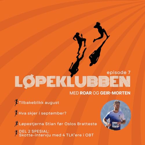 Episode 7 - Del 1: Sommeren er over og det er høysesong for løp cover art
