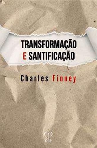 Transformação e santificação: