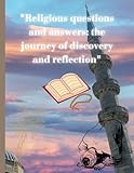 'Religious Questions and Answers: A Journey of Discovery and Reflection'