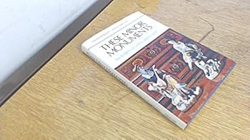 Hardcover These minor monuments: fresh lights on china appreciation Book