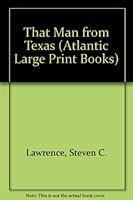 That man from Texas (Atlantic large print) 0745191290 Book Cover