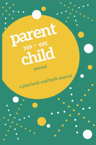 Parent Child Journal: A Pass Back and Forth Journal - Write Now, Read Later - Build Communication and Connection for young kids, teens, and tweens - non-binary gender neutral edition