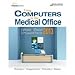 Using Computers in the Medical Office: Microsoft Word Excel and Powerpoint 2013