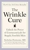 The Wrinkle Cure: Unlock the Power of Cosmeceuticals for Supple, Youthful Skin