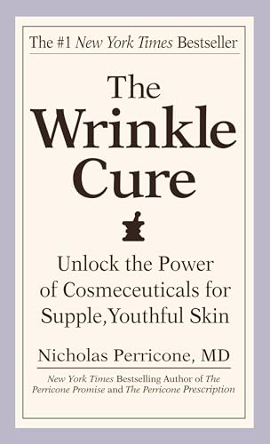 The Wrinkle Cure: Unlock the Power of Cosmeceuticals for Supple, Youthful Skin