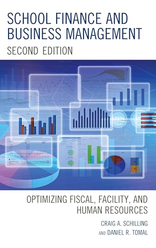 School Finance and Business Management: Optimizing Fiscal, Facility and Human Resources (English Edition)