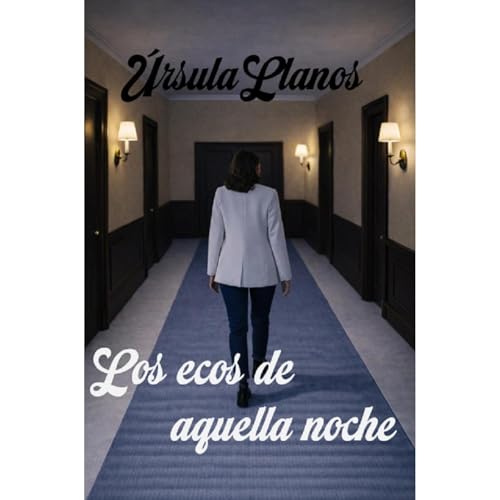 Los ecos de aquella noche Audiolibro Por &Uacute;rsula Llanos arte de portada