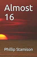 Almost 16 1549534939 Book Cover