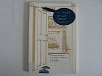 If These Walls Could Talk...: An Easy Guide to Tracking Your House's Genealogy 0897253507 Book Cover