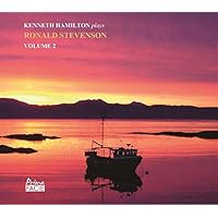 Kenneth Hamilton Plays Ronald Stevenson Vol.2