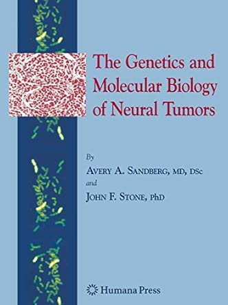The Genetics and Molecular Biology of Neural Tumors 2008th Edition book cover