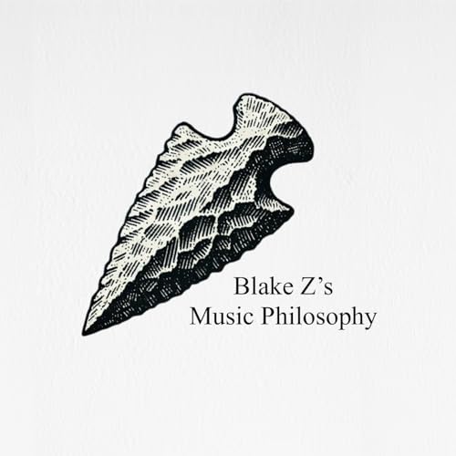 Blake Z's Music Philosophy cover art