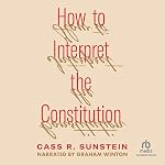 Cover of How to Interpret the Constitution