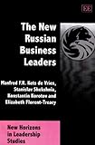 The New Russian Business Leaders (New Horizons in Leadership Studies series)