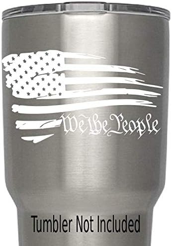 Calcomanías blancas con la bandera de Estados Unidos con texto en inglés "We The People" para tazas Yeti (We Don't Sell vasos), calcomanías de vida