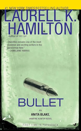 Bullet: An Anita Blake, Vampire Hunter Novel