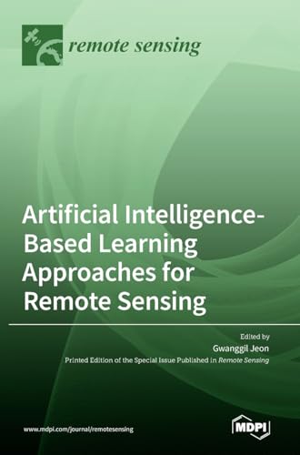 Artificial Intelligence-Based Learning Approaches for Remote Sensing