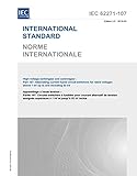 IEC 62271-107 Ed. 3.0 b:2019, Third Edition: High-voltage switchgear and controlgear - Part 107: Alternating current fused circuit-switchers for rated voltages above 1 kV up to and including 52 kV