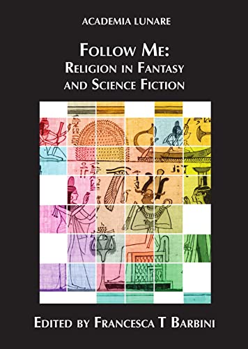 Follow Me: Religion in Fantasy and Science Fiction (English Edition)