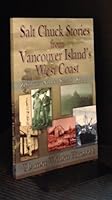 Salt Chuck Stories from Vancouver Island's West Coast 0973998032 Book Cover