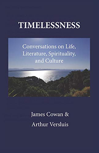 Timelessness: Conversations on Life, Literature, Spirituality, and Culture (English Edition)