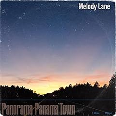 Melody Lane / Panorama Panama Town