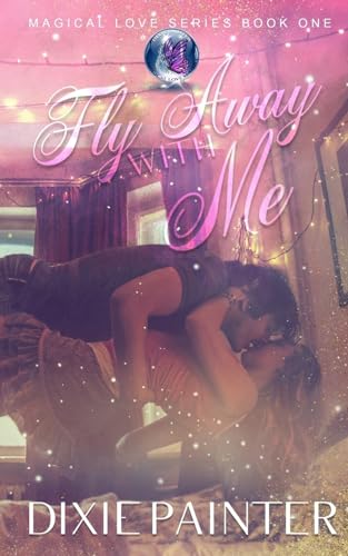 Fly Away With Me (Magical Love Series)