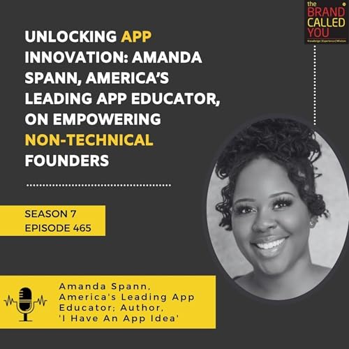 Unlocking App Innovation: Amanda Spann, America&rsquo;s Leading App Educator, on Empowering Non-Technical Founders