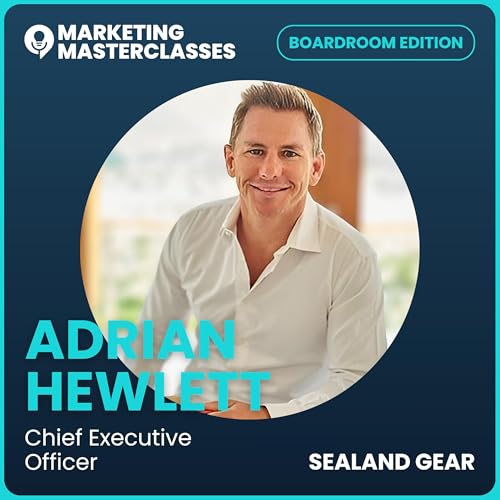 124. From Agency Life to Building a Sustainable Brand: with Sealand Gear CEO, Adrian Hewlett