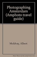 Photographing Amsterdam (Amphoto travel guide) 0817421270 Book Cover
