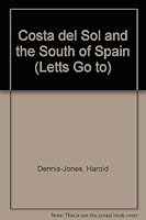 Letts Go To Costa Del Sol And The South Of Spain 0850972124 Book Cover